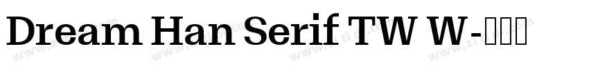 Dream Han Serif TW W字体转换